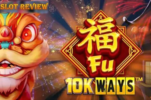 Fu 10K Ways slot